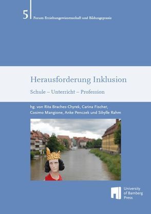 Herausforderung Inklusion von Braches-Chyrek,  Rita, Fischer,  Carina, Mangione,  Cosimo, Penczek,  Anke, Rahm,  Sibylle