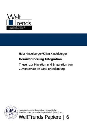 Herausforderung Integration von Kindelberger,  Hala, Kindelberger,  Kilian, WeltTrends e.V.,  Kilian