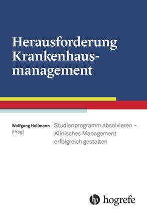 Herausforderung Krankenhausmanagement von Hellmann,  Wolfgang