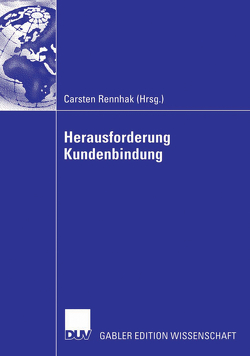 Herausforderung Kundenbindung von Rennhak,  Carsten