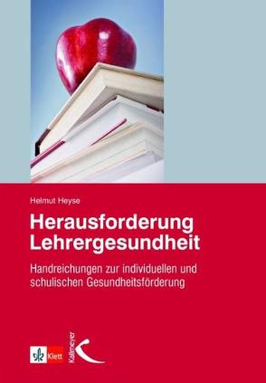 Herausforderung Lehrergesundheit von Heyse,  Helmut