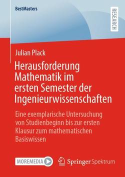 Herausforderung Mathematik im ersten Semester der Ingenieurwissenschaften von Plack,  Julian