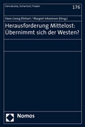 Herausforderung Mittelost: Übernimmt sich der Westen? von Ehrhart,  Hans-Georg, Johannsen,  Margret