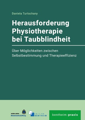 Herausforderung Physiotherapie bei Taubblindheit von Daniela,  Thurtschany