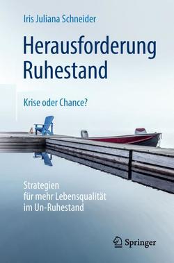 Herausforderung Ruhestand – Krise oder Chance? von Schneider,  Iris Juliana