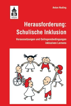 Herausforderung: Schulische Inklusion von Nuding,  Anton