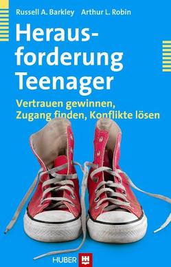 Herausforderung Teenager von Barkley,  Russell A, Benton,  Christine M, Robin,  Arthur L, Schröder,  Katharina