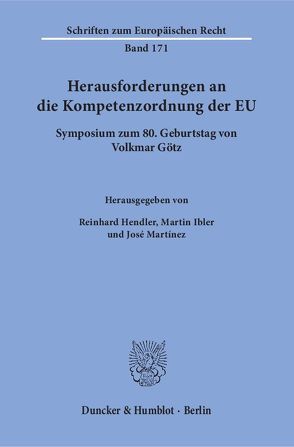 Herausforderungen an die Kompetenzordnung der EU. von Hendler,  Reinhard, Ibler,  Martin, Martinez,  José