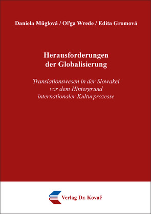 Herausforderungen der Globalisierung von Gromová,  Edita, Müglová,  Daniela, Wrede,  Oľga