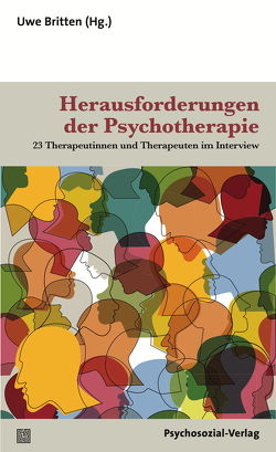 Herausforderungen der Psychotherapie von Auchter,  Thomas, Bock,  Thomas, Brisch,  Karl Heinz, Britten,  Uwe, Büge,  Michael, Clement,  Ulrich, Grieser,  Jürgen, Henning,  Ann-Marlene, Lampert,  Thomas, Levold,  Tom, Lieb,  Hans, Nissen,  Bernd, Pflichthofer,  Diana, Piontek,  Rosemarie, Reker,  Martin, Roth,  Gerhard, Rupp,  Manuel, Sachse,  Rainer, Schmidbauer,  Wolfgang, Simon,  Fritz B., Süfke,  Björn, Tiedemann,  Jens L., Willutzki,  Ulrike, Wirth,  Hans-Jürgen