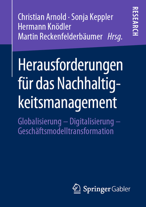 Herausforderungen für das Nachhaltigkeitsmanagement von Arnold,  Christian, Keppler,  Sonja, Knödler,  Hermann, Reckenfelderbäumer,  Martin