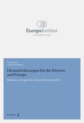 Herausforderungen für die Schweiz und Europa von Kellerhals,  Andreas