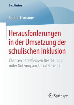 Herausforderungen in der Umsetzung der schulischen Inklusion von Oymanns,  Sabine