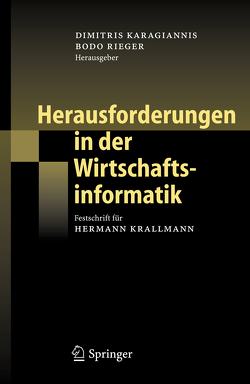 Herausforderungen in der Wirtschaftsinformatik von Karagiannis,  Dimitris, Rieger,  Bodo