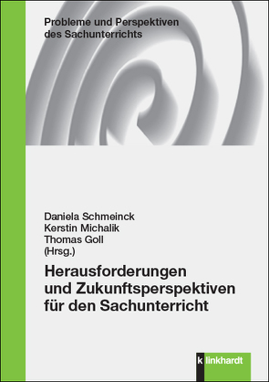 Herausforderungen und Zukunftsperspektiven für den Sachunterricht von Goll,  Thomas, Michalik,  Kerstin, Schmeinck,  Daniela