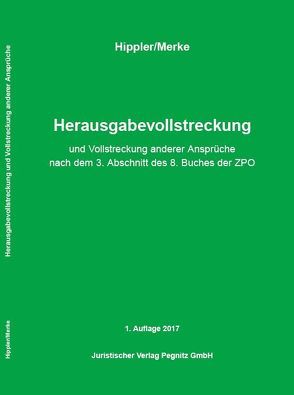 Herausgabevollstreckung und Vollstreckung anderer Ansprüche von Hippler,  Robert, Merke,  Daniela