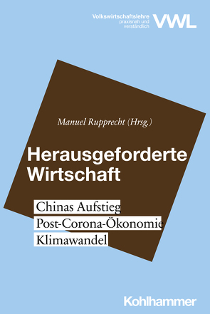 Herausgeforderte Wirtschaft von Jungbluth,  Cora, Lerbs,  Oliver, Michaelis,  Nina V., Petersen,  Thieß, Reuter,  Wolf Heinrich, Rupprecht,  Manuel, Seitz,  Franz