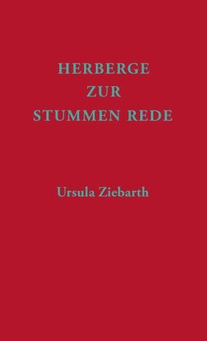 Herberge zur stummen Rede von Kehmeier,  Anja, Ziebarth,  Ursula