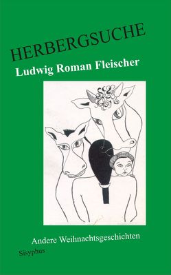 Herbergsuche von Fleischer,  Ludwig Roman