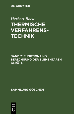 Herbert Bock: Thermische Verfahrenstechnik / Funktion und Berechnung der elementaren Geräte von Bock,  Herbert