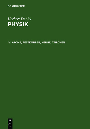 Herbert Daniel: Physik / Atome, Festkörper, Kerne, Teilchen von Daniel,  Herbert