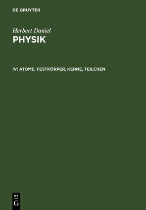 Herbert Daniel: Physik / Atome, Festkörper, Kerne, Teilchen von Daniel,  Herbert