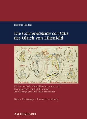 Herbert Douteil: Die ‚Concordantiae Caritatis‘ des Ulrich von Lilienfeld von Angenendt,  Arnold, Honemann,  Volker, Suntrup,  Rudolf