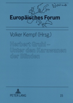 Herbert Gruhl – Unter den Karawanen der Blinden von Kempf,  Volker