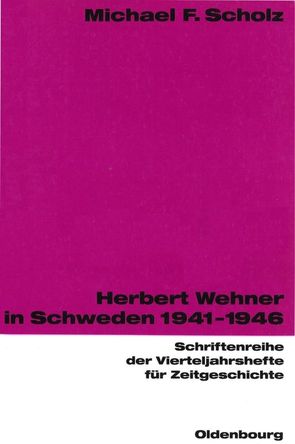 Herbert Wehner in Schweden von Scholz,  Michael F