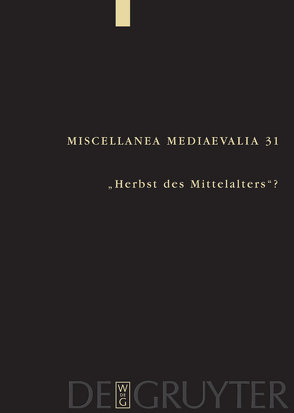 „Herbst des Mittelalters“? von Aertsen,  Jan A., Pickavé,  Martin