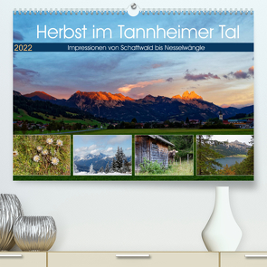 Herbst im Tannheimer Tal – Impressionen von Schattwald bis Nesselwängle (Premium, hochwertiger DIN A2 Wandkalender 2022, Kunstdruck in Hochglanz) von Eisold,  Hanns-Peter