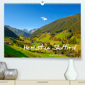 Herbst in Südtirol südlich der Alpen (Premium, hochwertiger DIN A2 Wandkalender 2021, Kunstdruck in Hochglanz) von Thoma Fotograf,  Herbert