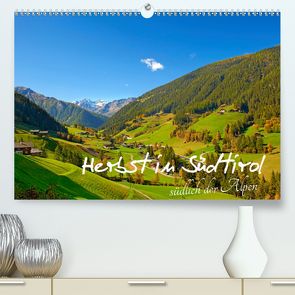 Herbst in Südtirol südlich der Alpen (Premium, hochwertiger DIN A2 Wandkalender 2020, Kunstdruck in Hochglanz) von Thoma Fotograf,  Herbert