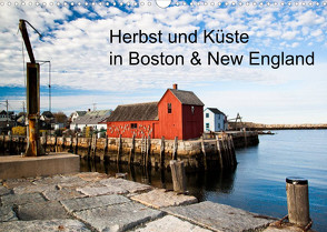 Herbst und Küste in Boston & New England (Wandkalender 2022 DIN A3 quer) von Sandner,  Annette, www.culinarypixel.de