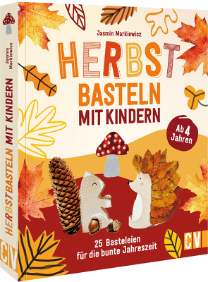 Herbstbasteln mit Kindern von Markiewicz,  Jasmin