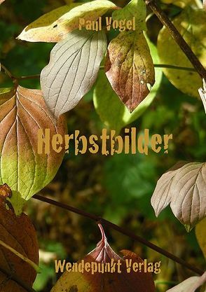 Herbstbilder von Vogel,  Paul