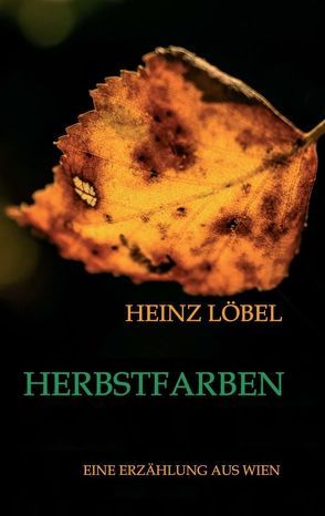 Herbstfarben von Löbel,  Heinz