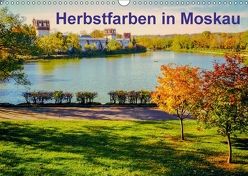 Herbstfarben in Moskau (Wandkalender 2018 DIN A3 quer) von Lobisch-Delija,  Michael