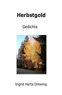 Herbstgold von Drewing,  Ingrid Herta