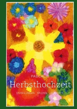 Herbsthochzeit von Pascalis