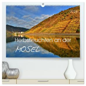 Herbstleuchten an der Mosel (hochwertiger Premium Wandkalender 2024 DIN A2 quer), Kunstdruck in Hochglanz von Heußlein,  Jutta