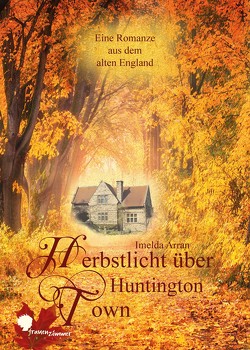 Herbstlicht über Huntington Town von Arran,  Imelda