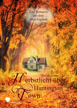 Herbstlicht über Huntington Town von Arran,  Imelda