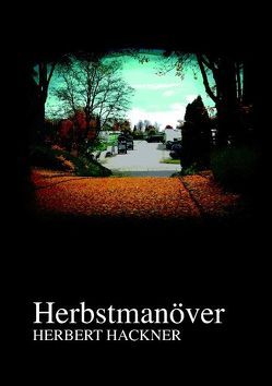 Herbstmanöver von Hackner,  Herbert