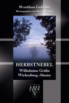 Herbstnebel von Werhand,  Martin, Wickenburg-Almásy,  Wilhelmine Gräfin