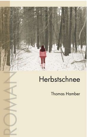 Herbstschnee von Hamber,  Thomas