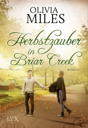 Herbstzauber in Briar Creek von Fricke,  Kerstin, Miles,  Olivia