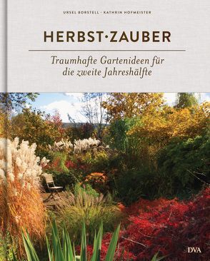 Herbstzauber von Borstell,  Ursel, Hofmeister,  Kathrin