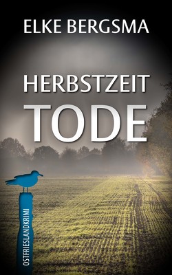 Herbstzeittode von Bergsma,  Elke