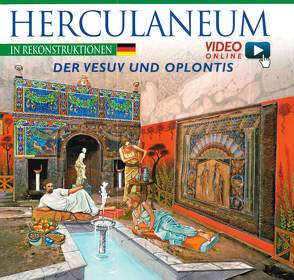 Herculaneum in Rekonstruktionen von Lozzi Bonaventura,  Maria Antonietta